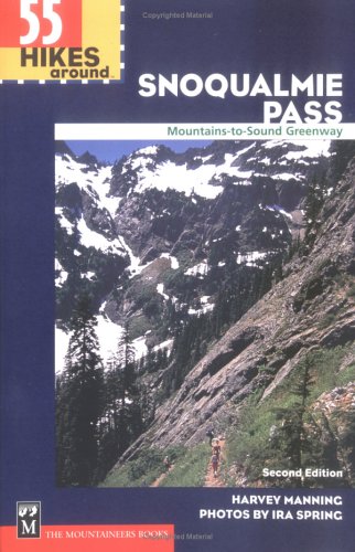 55 Hikes Around Snoqualmie Pass